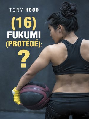 cover image of (16) Fukumi (Protégé)